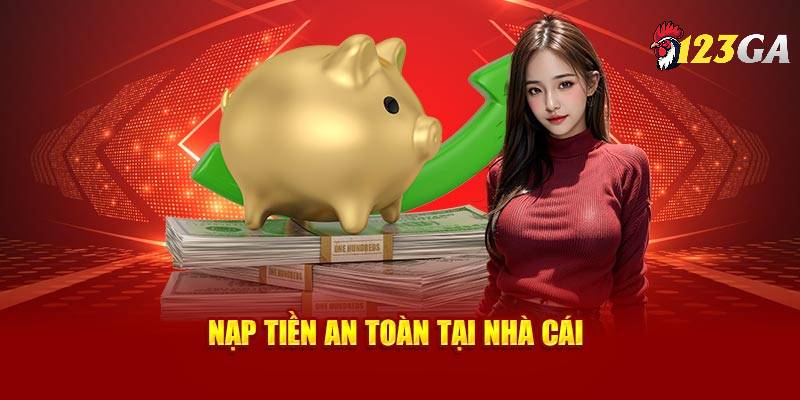 Những ưu điểm của hệ thống giao dịch nạp tiền 123GA