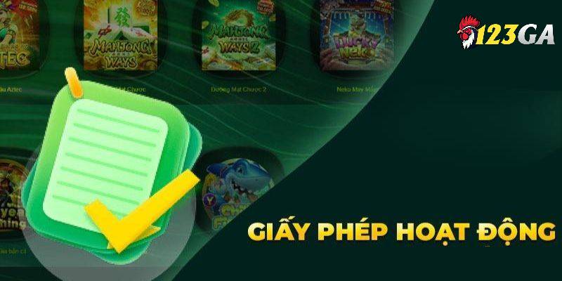 Tầm quan trọng của giấy phép hoạt động tại nhà cái 123GA
